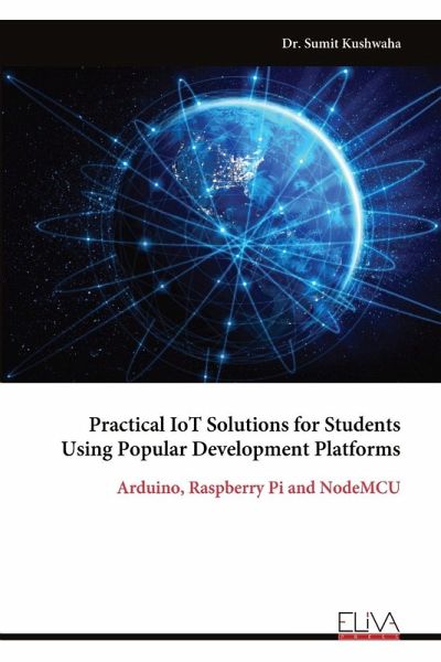 Practical IoT Solutions for Students Using Popular Development Platforms Practical IoT Solutions for Students Using Popular Development Platforms