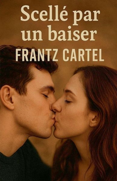 Scellé par un baiser Scellé par un baiser