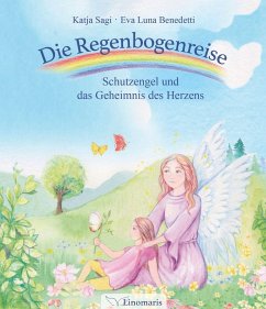 Die Regenbogenreise - Sagi, Katja Die Regenbogenreise - Sagi, Katja
