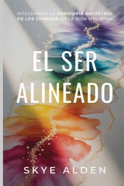 The Aligned Self / El Ser Alineado - Alden, Skye