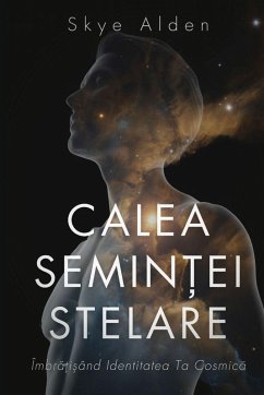 The Starseed Path / Calea Semin¿ei Stelare - Alden, Skye