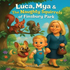 Luca Mya & The Naughty Squirrels of Finsbury Park - Copleston, Clare Luca Mya & The Naughty Squirrels of Finsbury Park - Copleston, Clare