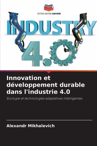 Innovation et développement durable dans l'industrie 4.0 Innovation et développement durable dans l'industrie 4.0