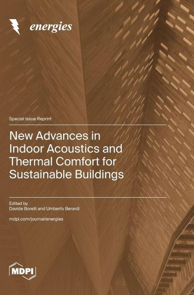 New Advances in Indoor Acoustics and Thermal Comfort for Sustainable Buildings New Advances in Indoor Acoustics and Thermal Comfort for Sustainable Buildings