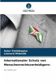 Internationaler Schutz von Menschenrechtsverteidigern: