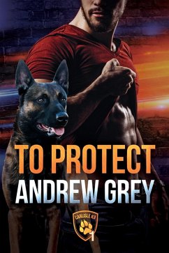 To Protect (eBook, ePUB) - Grey, Andrew