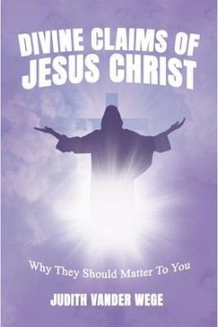 Cover Divine Claims Of Jesus Christ (eBook, ePUB)