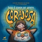 Isso é coisa de gente corajosa (eBook, ePUB)
