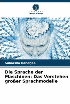 Cover Die Sprache der Maschinen: Das Verstehen großer Sprachmodelle