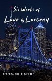 Six Weeks of Love & Larceny (eBook, ePUB)