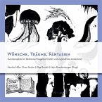 Wünsche, Träume, Fantasien Wünsche, Träume, Fantasien