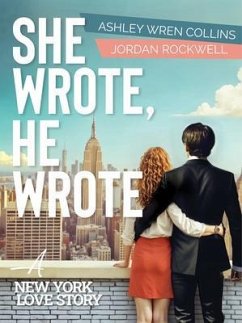 She Wrote, He Wrote (eBook, ePUB) - Collins, Ashley Wren; Rockwell, Jordan She Wrote, He Wrote (eBook, ePUB) - Collins, Ashley Wren; Rockwell, Jordan
