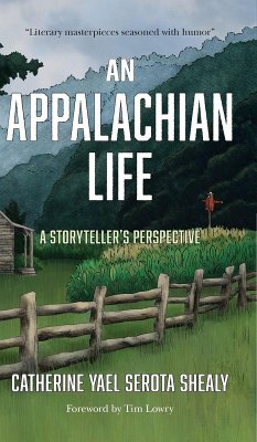 An Appalachian Life - Yael Serota Shealy, Catherine An Appalachian Life - Yael Serota Shealy, Catherine