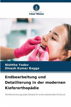 Cover Endbearbeitung und Detaillierung in der modernen Kieferorthopädie