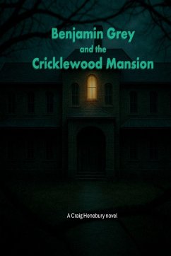 Cover Benjamin Grey and the Cricklewood Mansion