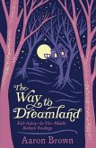 The Way to Dreamland (eBook, ePUB) The Way to Dreamland (eBook, ePUB)