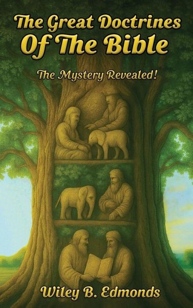 THE GREAT DOCTRINES OF THE BIBLE THE GREAT DOCTRINES OF THE BIBLE