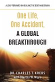 One Life, One Accident, A Global Breakthrough