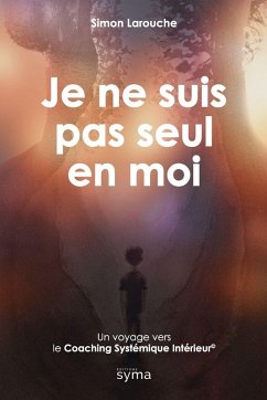 Je ne suis pas seul en moi - Larouche, Simon