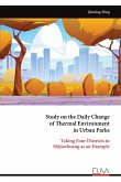 Study on the Daily Change of Thermal Environment in Urban Parks