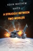 A Struggle Between Two Worlds A Struggle Between Two Worlds