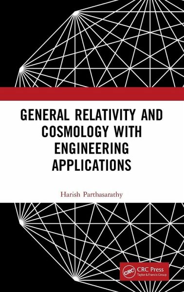 General Relativity and Cosmology with Engineering Applications General Relativity and Cosmology with Engineering Applications