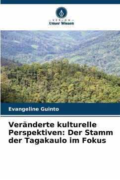 Cover Veränderte kulturelle Perspektiven: Der Stamm der Tagakaulo im Fokus