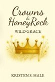 Crowns & HoneyRock (eBook, ePUB) Crowns & HoneyRock (eBook, ePUB)