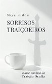 Sorrisos Traiçoeiros (eBook, ePUB) Sorrisos Traiçoeiros (eBook, ePUB)