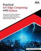 Practical IoT Edge Computing with Python (eBook, ePUB) Practical IoT Edge Computing with Python (eBook, ePUB)
