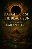 Daughter Of The Black Sun (eBook, ePUB) Daughter Of The Black Sun (eBook, ePUB)