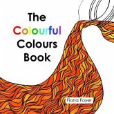 The Colourful Colours Book (eBook, ePUB) The Colourful Colours Book (eBook, ePUB)