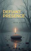 Defiant Presence (eBook, ePUB) Defiant Presence (eBook, ePUB)