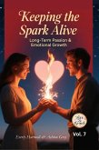 Keeping the Spark Alive - Long-Term Passion & Emotional Growth (Heads-Up Learning - Love & Growth, #7) (eBook, ePUB)