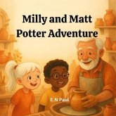 Milly and Matt Potter Adventure for kids (eBook, ePUB) Milly and Matt Potter Adventure for kids (eBook, ePUB)