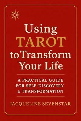 Using Tarot to Transform Your Life (eBook, ePUB)