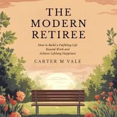 The Modern Retiree (eBook, ePUB) The Modern Retiree (eBook, ePUB)