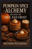 Pumpkin Spice Alchemy (eBook, ePUB)