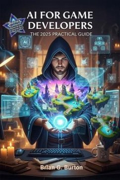 AI For Game Developers (eBook, ePUB) - Burton AI For Game Developers (eBook, ePUB) - Burton