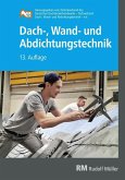 Dach-, Wand- und Abdichtungstechnik- E-Book (eBook, PDF) Dach-, Wand- und Abdichtungstechnik- E-Book (eBook, PDF)