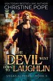 The Devil Went Down to Laughlin (Vegas Slayers, #3) (eBook, ePUB)