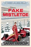 Fake Mistletoe (Checkered Flag Hearts, #2) (eBook, ePUB)