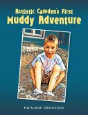 Autistic Camden's First Muddy Adventure (eBook, ePUB)
