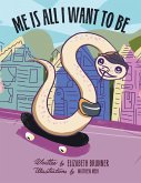 Me is All I Want to Be (eBook, ePUB)