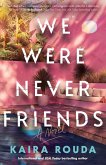 We Were Never Friends (eBook, ePUB)