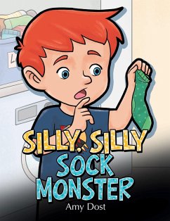 Silly, Silly Sock Monster (eBook, ePUB) - Dost, Amy