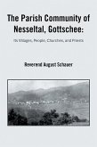 The Parish Community of Nesseltal, Gottschee: (eBook, ePUB) The Parish Community of Nesseltal, Gottschee: (eBook, ePUB)