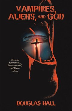 Cover Vampires, Aliens, and God (eBook, ePUB)
