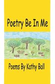 Poetry Be In Me (eBook, ePUB) Poetry Be In Me (eBook, ePUB)