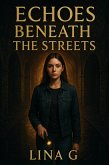Echoes Beneath the Streets (eBook, ePUB)